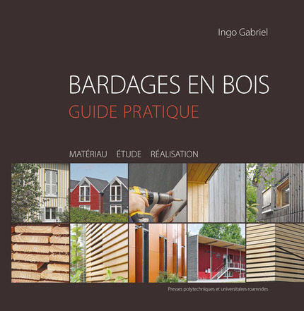 Bardages en bois  - Ingo Gabriel - EPFL Press