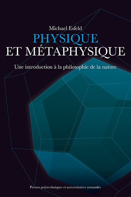 Physique et  métaphysique  - Michael Esfeld - EPFL Press