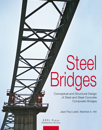 Steel Bridges  - Jean-Paul Lebet, Manfred A. Hirt - EPFL Press English Imprint