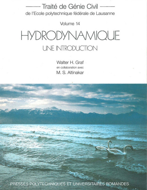 Hydrodynamique: une introduction  - Mustafa Altinakar, Walter H. Graf - EPFL Press