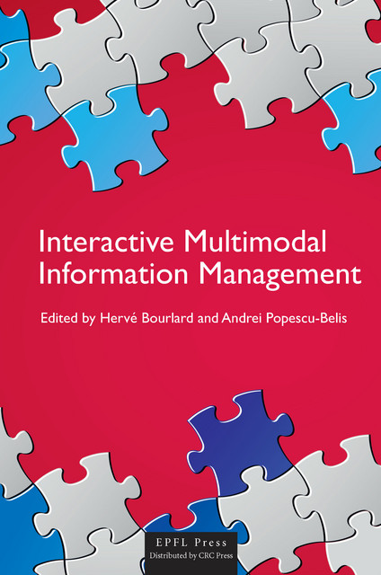 Interactive Multimodal Information Management  -  - EPFL Press English Imprint