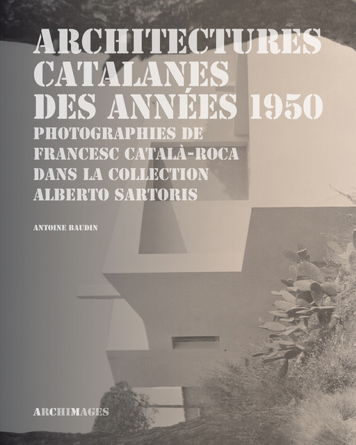 Architectures catalanes des années 1950  - Antoine Baudin - EPFL Press