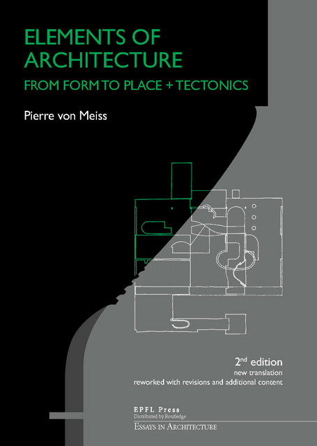 Elements of Architecture  - Pierre von Meiss - EPFL Press English Imprint