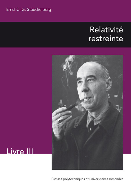 Relativité restreinte  - Ernst Stueckelberg - EPFL Press
