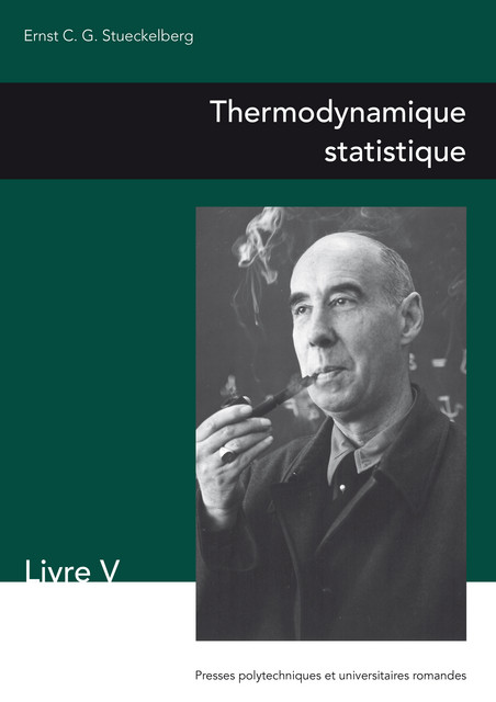 Thermodynamique statistique  - Ernst Stueckelberg - EPFL Press
