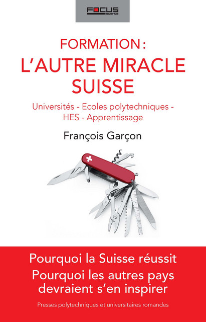 Formation: l'autre miracle suisse  - François Garçon - EPFL Press