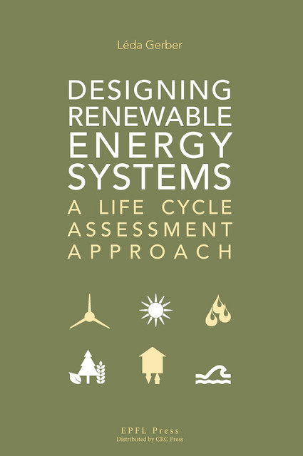Designing Renewable Energy Systems  - Léda Gerber - EPFL Press English Imprint