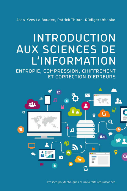 Introduction aux sciences de l'information  - Jean-Yves Le Boudec, Patrick Thiran, Rüdiger Urbanke - EPFL Press