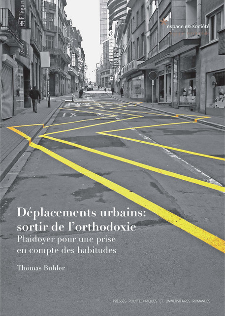 Déplacements urbains: sortir de l'orthodoxie  - Thomas Buhler - EPFL Press
