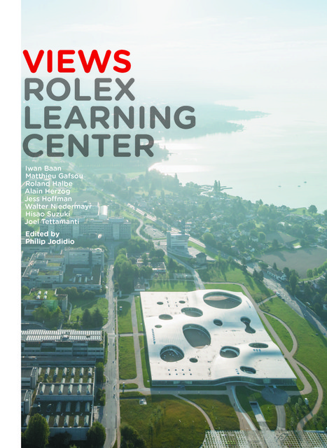 Views Rolex Learning Center  - Philip Jodidio - EPFL Press