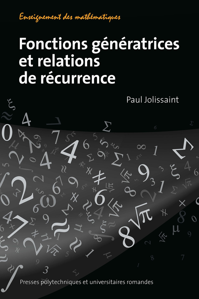 Fonctions génératrices et relations de récurrence  - Paul Jolissaint - EPFL Press