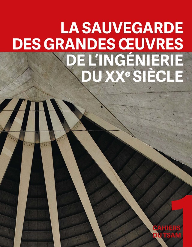 La sauvegarde des grandes oeuvres de l'ingénierie du XXe siècle - Franz Graf, Yvan Delemontey - EPFL Press