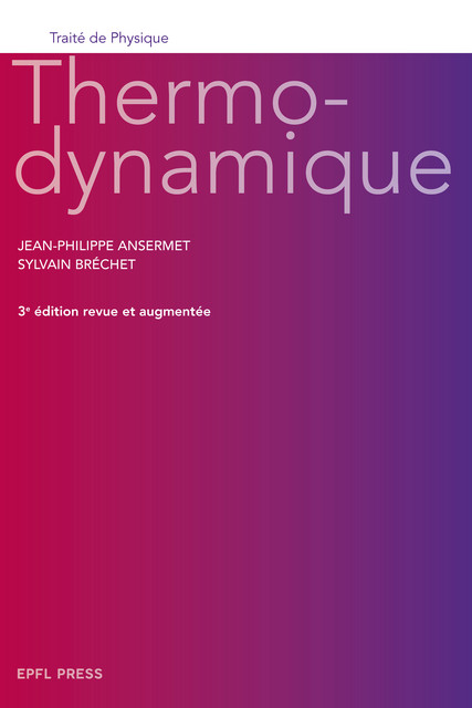 Thermodynamique  - Jean-Philippe Ansermet, Sylvain Bréchet - EPFL Press