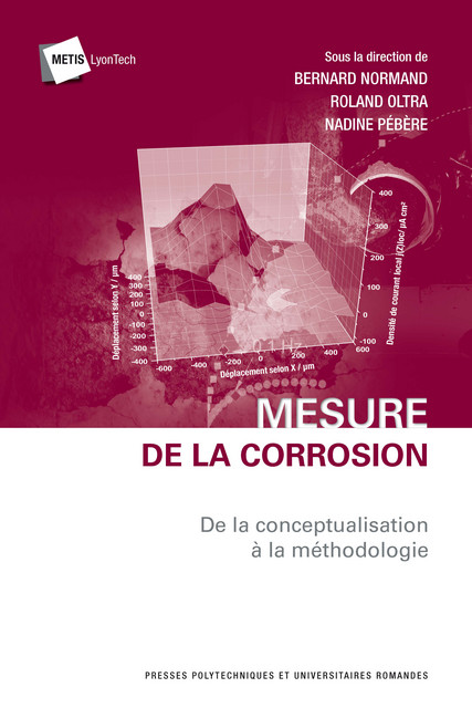 Mesure de la corrosion  - Bernard Normand, Roland Oltra, Nadine Pébère - EPFL Press