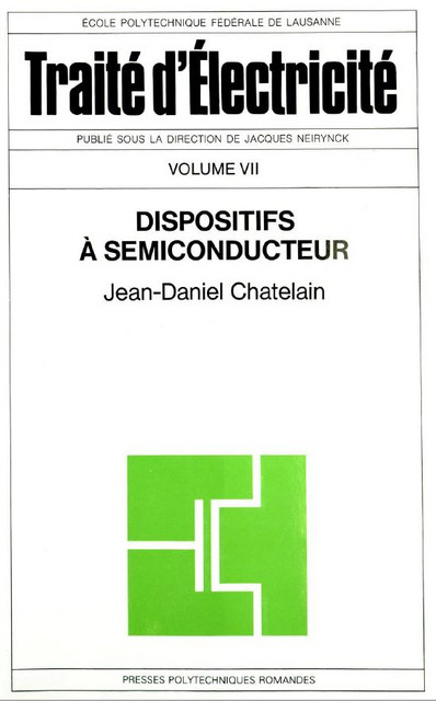 Dispositifs à semiconducteur (TE voume VII)  - Francis Lévy, Jean-Daniel Chatelain - EPFL Press