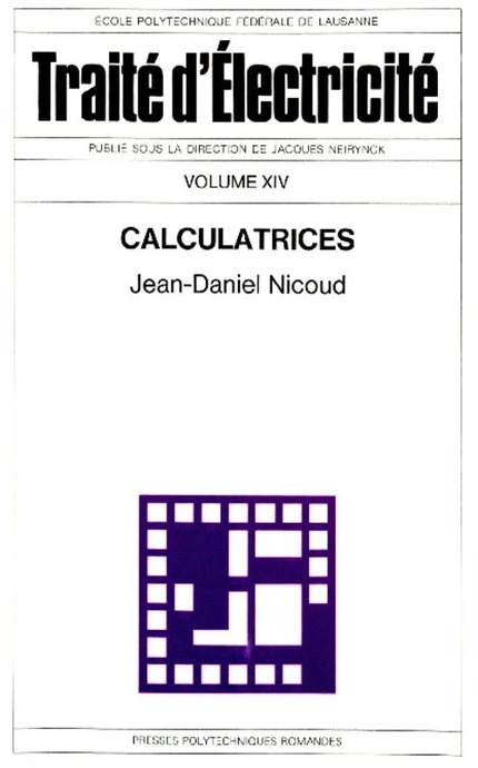 Calculatrices (TE volume XIV)  - Jean-Daniel Nicoud - EPFL Press