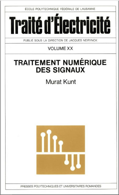 Traitement numérique des signaux (TE volume XX)  - Murat Kunt - EPFL Press