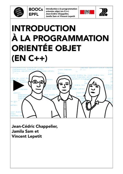Introduction à la programmation orientée objet en C++ - Jean-Cédric Chappelier, Jamila Sam, Vincent Lepetit - EPFL Press