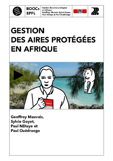 Gestion des aires protégées en Afrique  - Geoffroy Mauvais, Sylvie Goyet, Paul NDiaye, Paul Ouédraogo - EPFL Press
