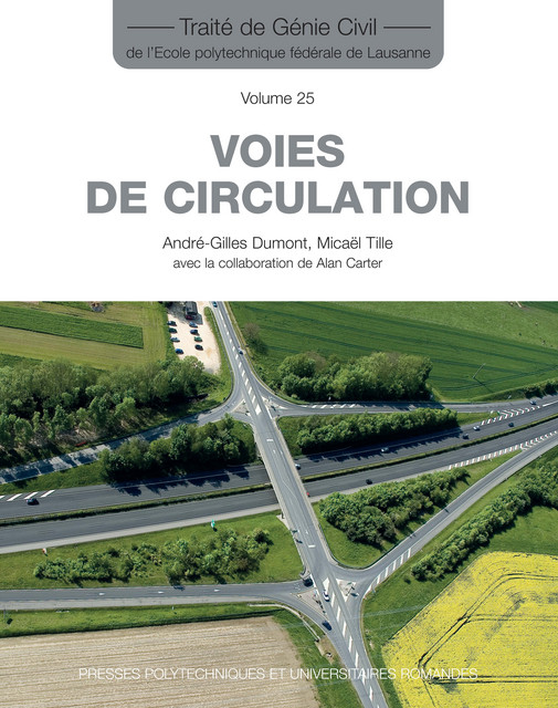 Voies de circulation (TGC vol. 25)  - André-Gilles Dumont, Micaël Tille - EPFL Press