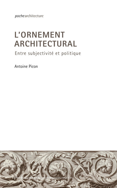 L'ornement architectural  - Antoine Picon - EPFL Press