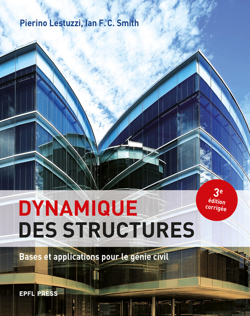 Dynamique des structures  - Pierino Lestuzzi, Ian F.C. Smith - EPFL Press