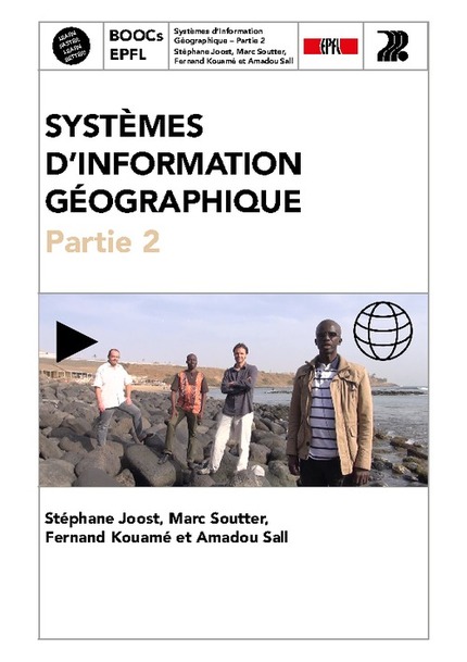 Systèmes d’Information Géographique 2  - Stéphane Joost, Marc Soutter, Fernand Kouamé, Amadou Sall - EPFL Press