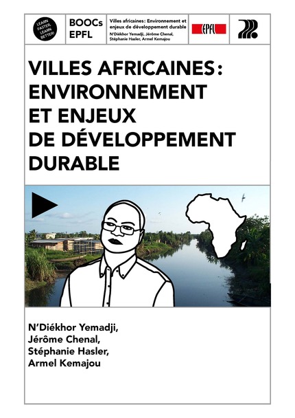 Villes africaines : environnement et enjeux  de développement durable - N’Diékhor Yemadji, Jérôme Chenal, Stéphanie Hasler, Armel Kemajou - EPFL Press
