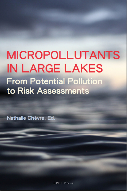 Micropollutants in Large Lakes  - Nathalie Chèvre - EPFL Press English Imprint