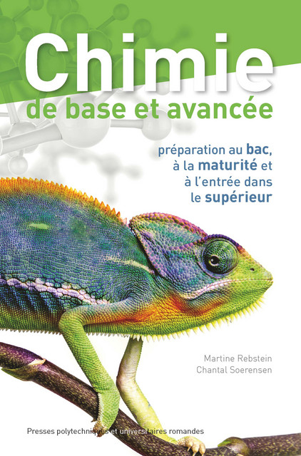 Chimie de base et avancée  - Martine Rebstein, Chantal Soerensen - EPFL Press