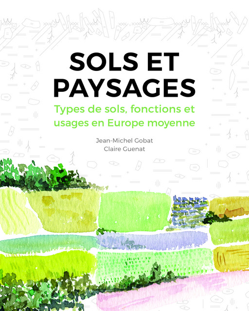 Sols et paysages  - Jean-Michel Gobat, Claire Guenat - EPFL Press