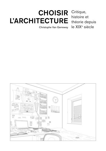 Choisir l'architecture  - Christophe Van Gerrewey - EPFL Press