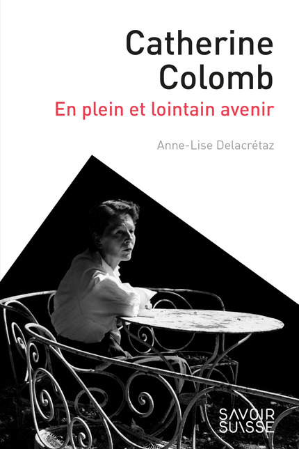 Catherine Colomb  - Anne-Lise Delacrétaz - Savoir suisse