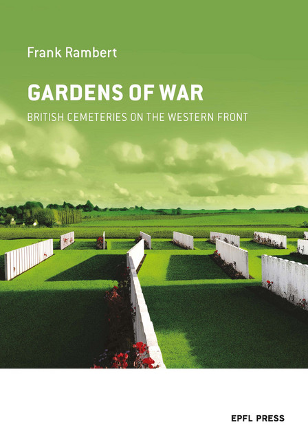 Gardens of War  - Frank Rambert - EPFL Press English Imprint