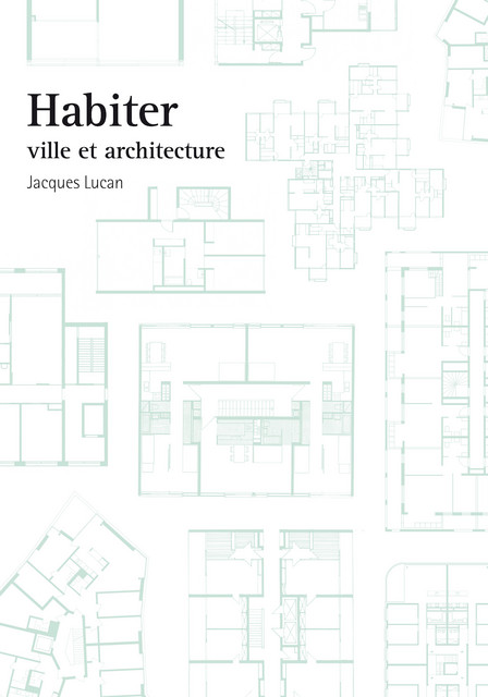 Habiter  - Jacques Lucan - EPFL Press