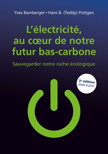 L'électricité, au coeur de notre futur bas-carbone  - Yves Bamberger, Hans B. Püttgen - EPFL Press