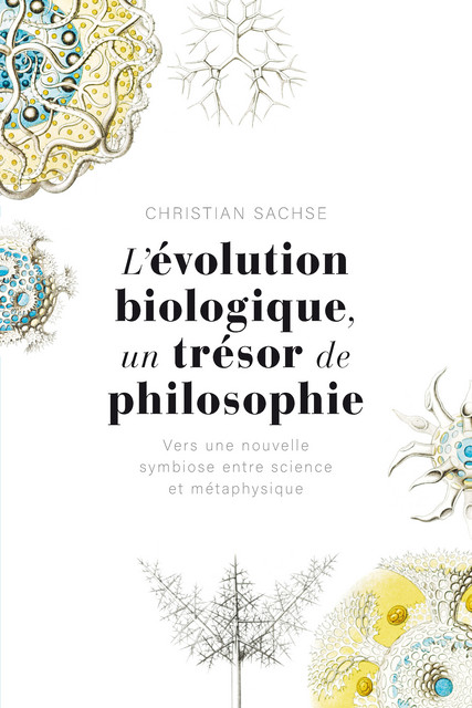 L'évolution biologique, un trésor de philosophie  - Christian Sachse - EPFL Press