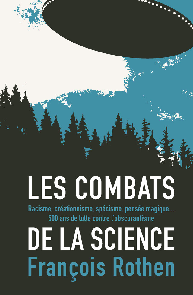 Les combats de la science  - François Rothen - EPFL Press