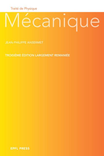 Mécanique  - Jean-Philippe Ansermet - EPFL Press