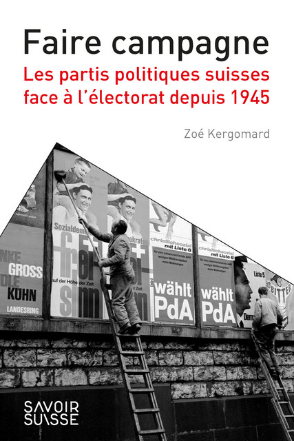 Faire campagne  - Zoé Kergomard - Savoir suisse