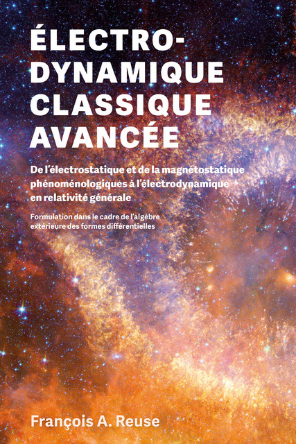 Electrodynamique classique avancée  - François A. Reuse - EPFL Press