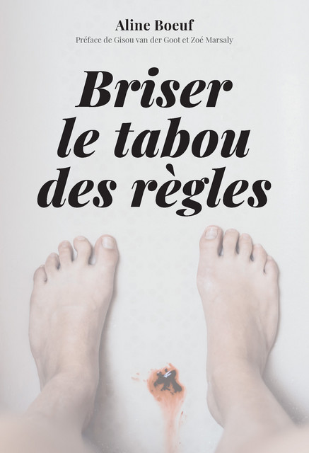 Briser le tabou des règles  - Aline Boeuf - Éditions 41