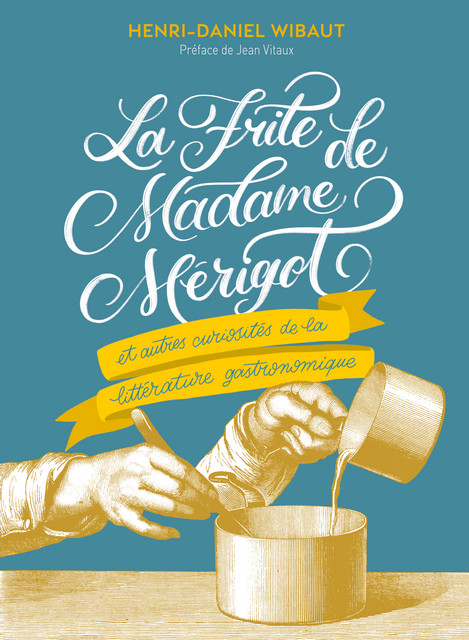 La frite de Madame Mérigot  - Henri-Daniel Wibaut - Éditions 41